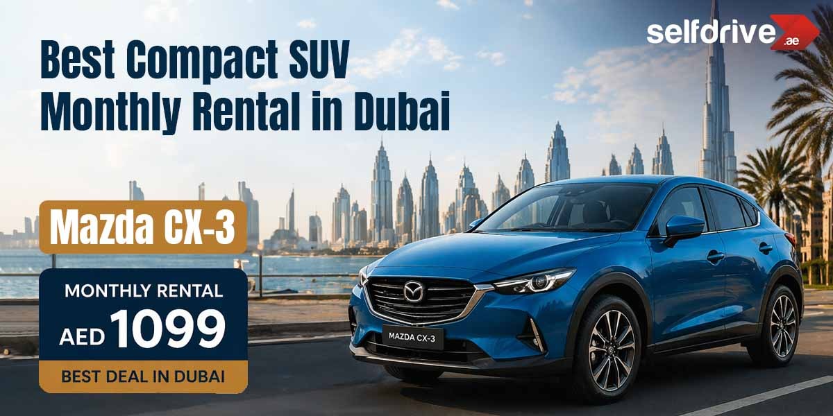 Blue Mazda CX-3 SUV parked with Dubai skyline, including skyscrapers and palm trees, under a clear sky. Text promotes monthly rental deal for AED 1099.